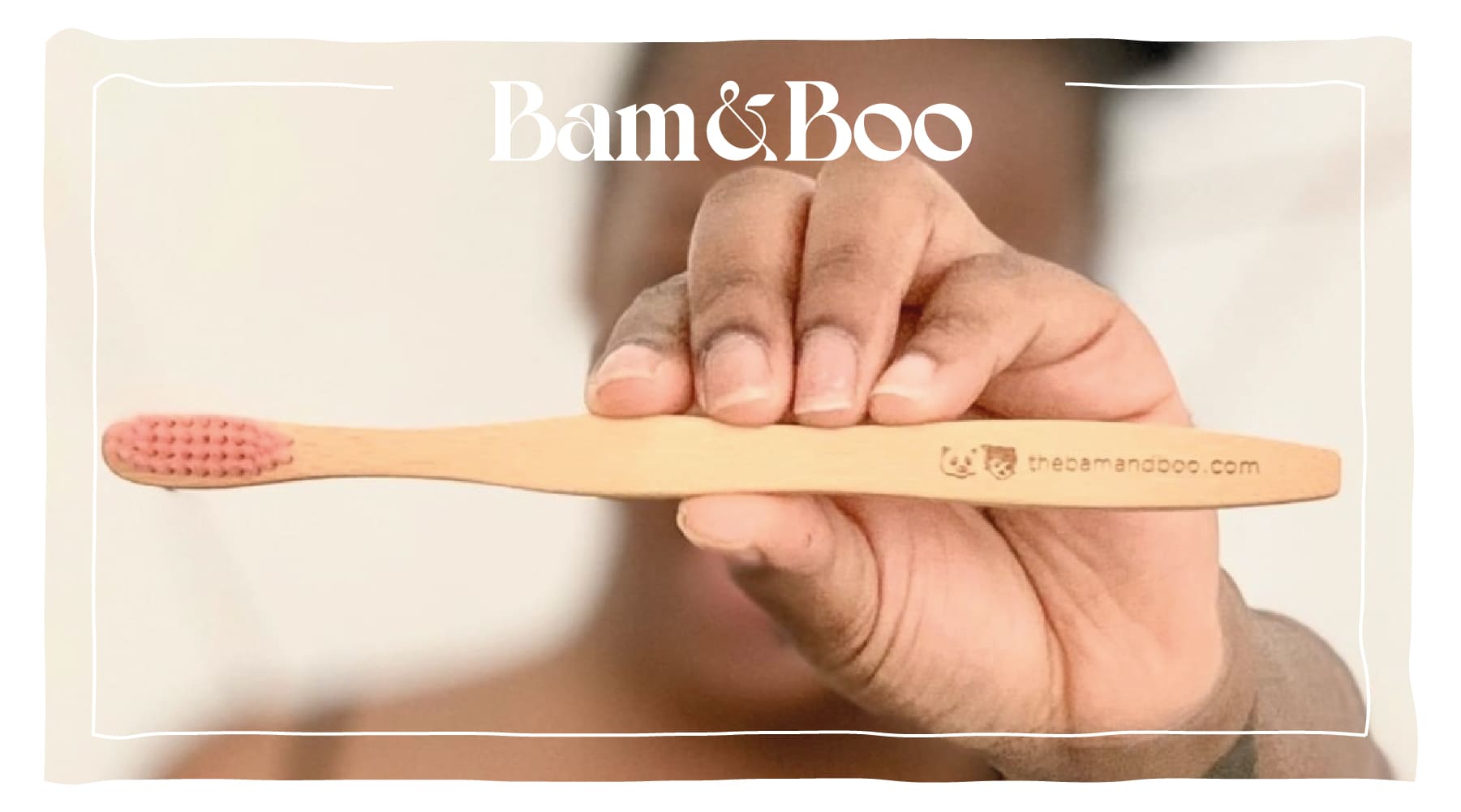 A Quick Guide to an Eco-Friendly Oral Care Routine - Bam&Boo